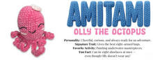 Load image into Gallery viewer, Lykke Amitami Olly The Octopus