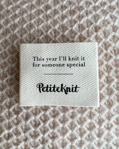 PetiteKnit "THIS YEAR I'LL KNIT IT FOR SOMEONE SPECIAL" LABEL